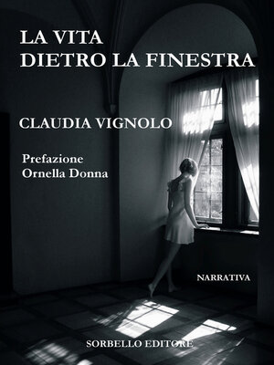 cover image of La vita dietro la finestra